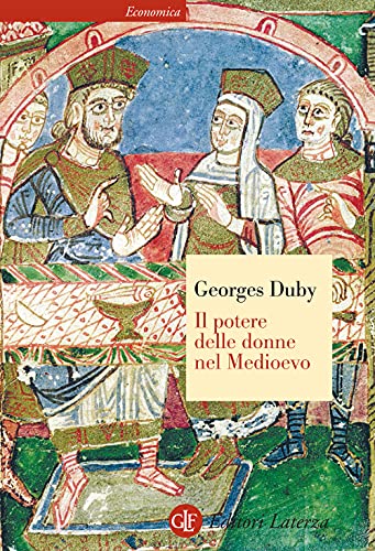 Il potere delle donne nel Medioevo (Economica Laterza) Il potere delle donne nel Medioevo (Economica Laterza)