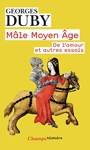 Male Moyen Age: de l'amour et autres essais Male Moyen Age: de l'amour et autres essais