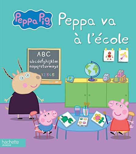 Peppa Pig: Peppa va a l'ecole von Hachette