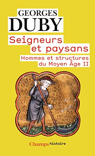 Seigneurs et paysans: Hommes et structures du Moyen Âge II