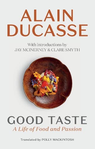 Good Taste: A Life of Food and Passion von Gallic Books