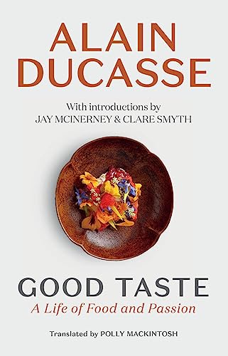 Good Taste: A Life of Food and Passion