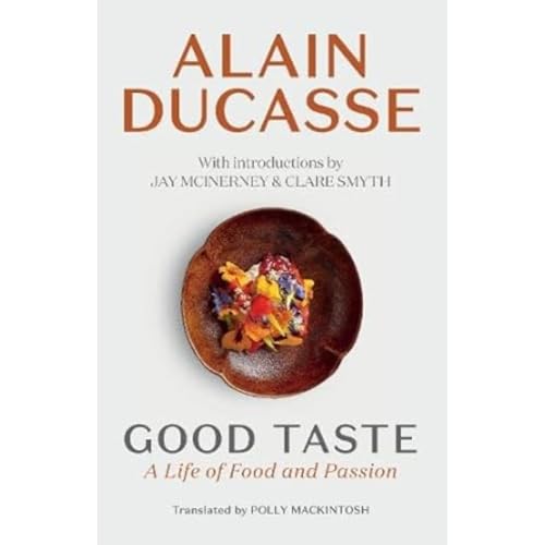 Good Taste: A Life of Food and Passion