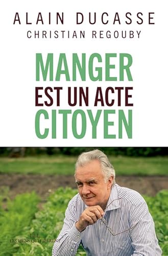 Manger est un acte citoyen von LIENS LIBERENT