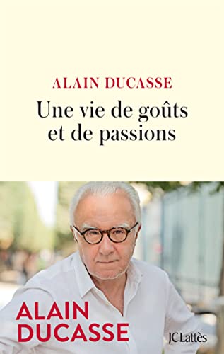 Une vie de goûts et de passions von LATTES