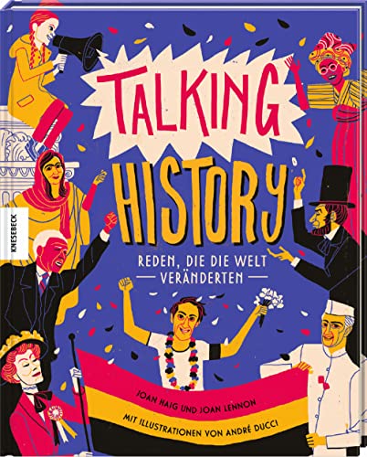 Talking History: Reden, die die Welt veränderten von Knesebeck