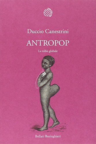 Antropop. La tribù globale von Bollati Boringhieri