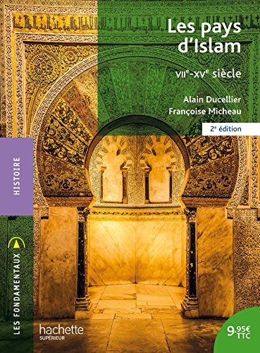 Les pays d'Islam VIIe-XVe siècle von Hachette