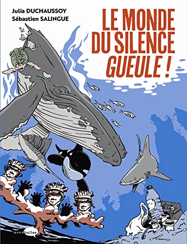 Le monde du silence gueule von MARABULLES