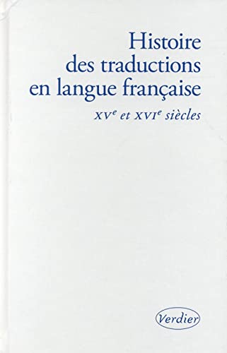 Histoire des traductions en langue française: XV et XVIe siècles (0000) von VERDIER