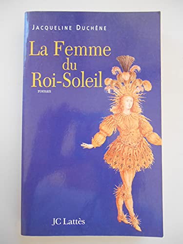 La femme du roi soleil von JC LATTÈS