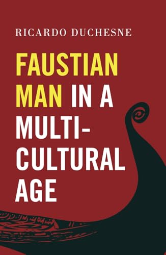 Faustian Man in a Multicultural Age