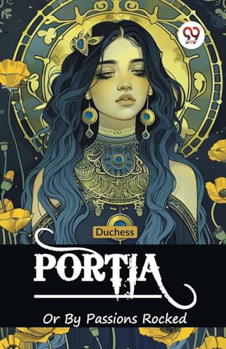 Portia Or By Passions Rocked von Double 9 Books