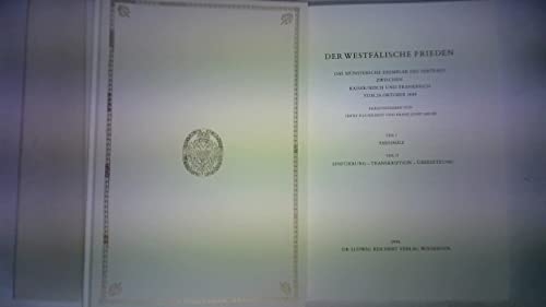 Der Westfälische Frieden: Das Münstersche Exemplar des Vertrags zwischen Kaiser/Reich und Frankreich vom 24. Oktober 1648