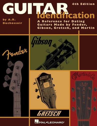 Guitar Identification A Reference for Dating Guitars Made by Fender, Gibson, Gretsch, and Martin, 4th Edition: A Reference Guide to Serial Numbers for ... Gibson, Gretsch & Martin, Fourth Edition
