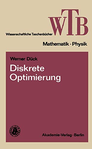 Diskrete Optimierung (Reihe Wissenschaft) (German Edition) (Wissenschaftliche Taschenbücher, 198, Band 198)