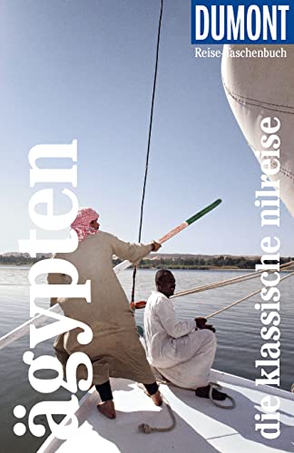 DuMont Reise-Taschenbuch Reiseführer Ägypten, Die klassische Nilreise: Reiseführer plus Reisekarte. Mit individuellen Autorinnentipps und vielen Touren