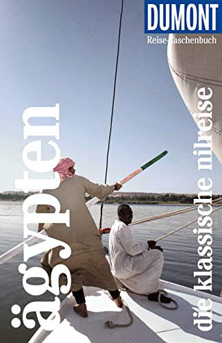 DuMont Reise-Taschenbuch Reiseführer Ägypten, Die klassische Nilreise: Reiseführer plus Reisekarte. Mit individuellen Autorinnentipps und vielen Touren.