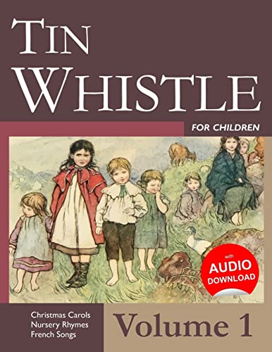Tin Whistle for Children - Volume 1 von CREATESPACE