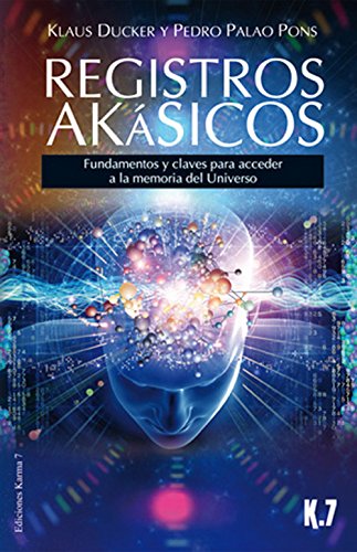 Registros akásicos : fundamentos y claves para acceder a la memoria del universo von Karma 7
