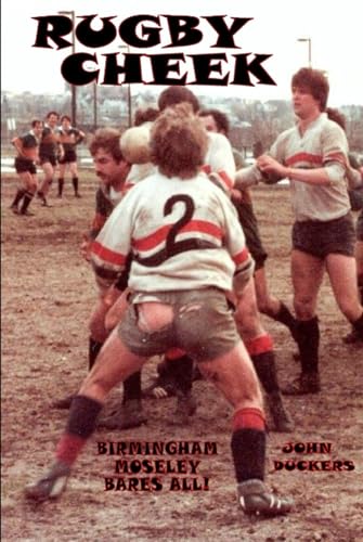Rugby Cheek: Birmingham Moseley Bares All Rugby Cheek: Birmingham Moseley Bares All von APS Books