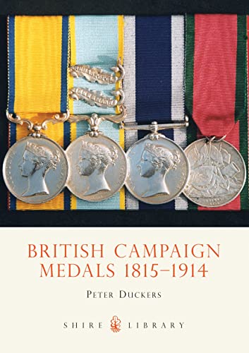 British Campaign Medals 1815-1914 (Shire Library, Band 384)