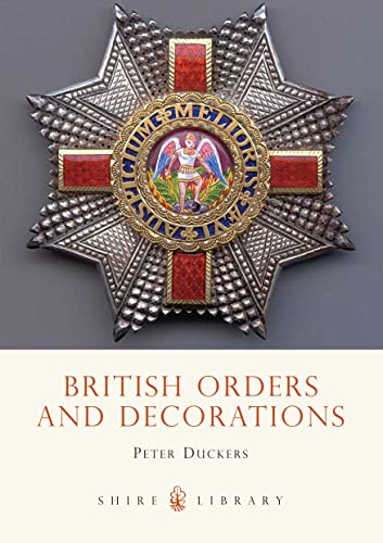 British Orders and Decorations (Shire Library, Band 424) von Shire Publications