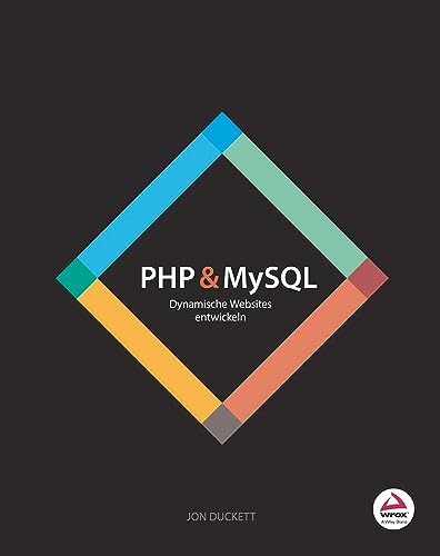 PHP & MySQL: Dynamische Websites entwickeln von Wiley