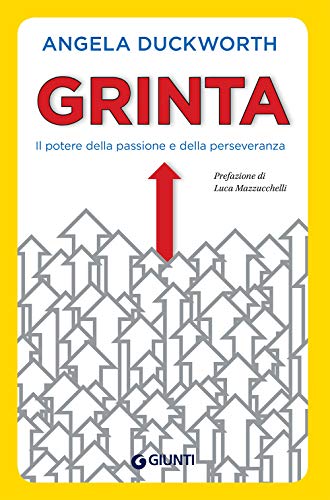 Grinta. Il potere della passione e della perseveranza (Saggi Giunti. Psicologia)