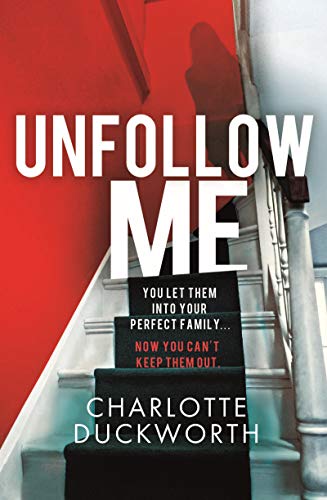 Unfollow Me: a compelling and unmissable suspense