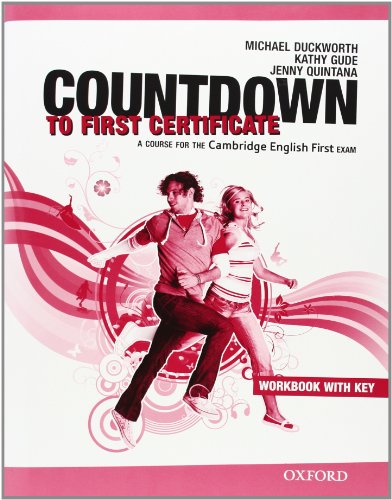Countdown to First Certificate. Workbook mit Key und CDs: Kurs zur Vorbereitung auf das neue Cambridge First Certificate (New Countdown to First Certificate)