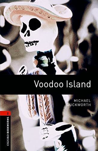 Oxford Bookworms Library: 7. Schuljahr, Stufe 2 - Voodoo Island: Reader: Reader. 7. Schuljahr, Stufe 2 (Oxford Bookworms Library Level 2)