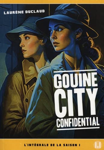 Gouine city confidential: L'intégrale de la Saison 1 von MANUFACTURE LIV