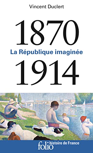 1870-1914: La République imaginée