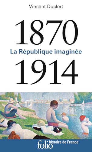 1870-1914: La République imaginée