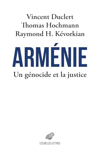 Arménie. Un génocide et la justice von BELLES LETTRES