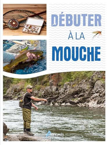 Débuter à la mouche von ARTEMIS