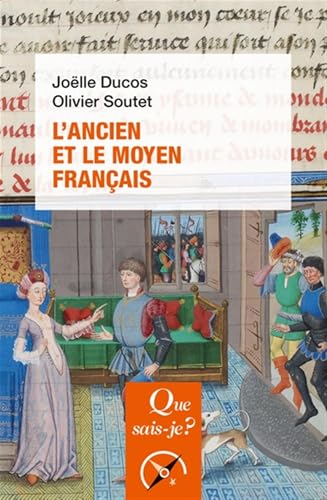 L'Ancien et le moyen français von QUE SAIS JE