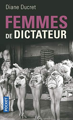 Femmes de dictateur: Dans L'intimité de Hitler, Mussolini, Mao, Staline, Bokassa et Ceausescu von Pocket