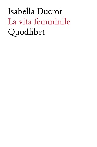 La vita femminile (Fabula picta) von Quodlibet