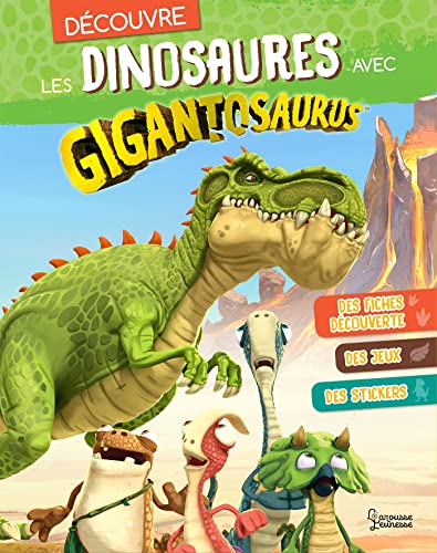 Découvre les dinosaures avec Gigantosaurus von LAROUSSE