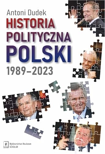 Historia polityczna Polski 1989-2023 von Scholar