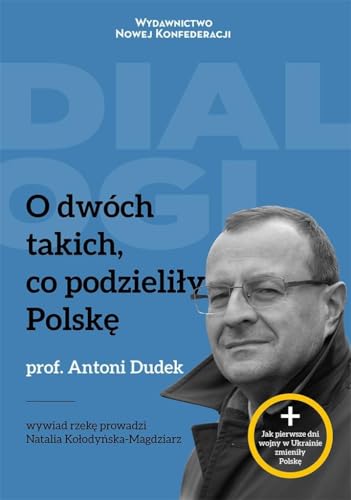 O dwóch takich, co podzieliły Polskę von Wydawnictwo Nowej Konfederacji