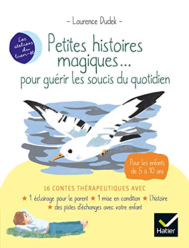 Petites histoires magiques... pour guérir les soucis du quotidien von HATIER