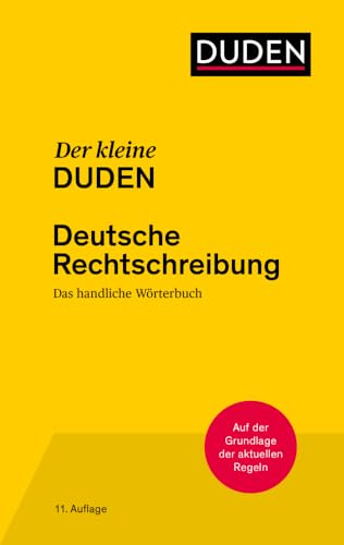 Der kleine Duden - Deutsche Rechtschreibung: Der zentrale Wortschatz