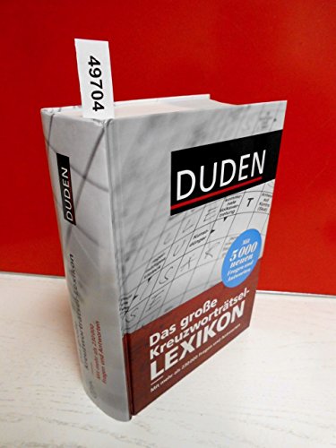 Duden - Das große Kreuzworträtsel-Lexikon: Mit mehr als 230.000 Fragen und Antworten (Duden Rätselbücher)