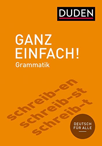 Ganz einfach! Deutsche Grammatik: Deutsch für alle