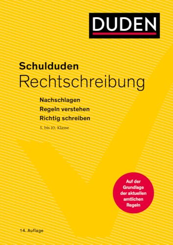 Schulduden Rechtschreibung: Nachschlagen - Regeln verstehen - Richtig schreiben von Duden