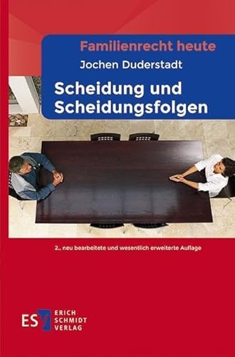 Familienrecht heute Scheidung und Scheidungsfolgen von Schmidt, Erich Verlag