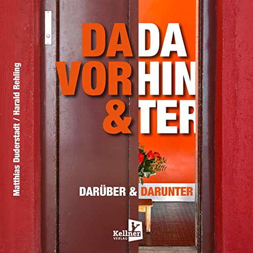 Davor & dahinter – Darüber & darunter: Ein ungewöhnliches Geschenk- und Fotobuch von Kellner Verlag